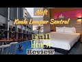 Aloft Kuala Lumpur Sentral |Loft Room Full Review #shortstaycation