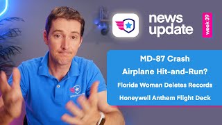 Airplane news: MD-87 crash, Airplane hit-and-run, women deletes plane records, Anthem flight deck