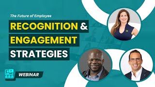 The Future of Employee Recognition & Engagement Strategies | Webinar