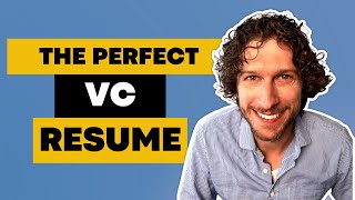 How to Craft a Resume for a Job in VC | Resume Tips with Peter Harris