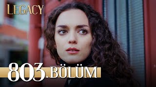 Emanet 803. Bölüm | Legacy Episode 803