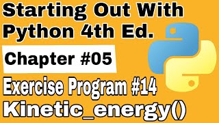 Starting Out With Python Chapter 5 Exercise Program 14 Find Kinetic Energy Python Practice Program