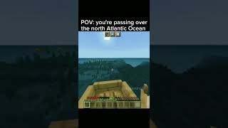 POV: You're passing over the North Atlantic Ocean 🌊 #shorts #minecraft