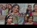 3 day of eid//kaha kaha gaye //gadi bhi chalayi 🤗