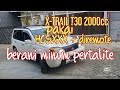 Hcsxxx Di Nissan X-TRAIL T30 2000cc lebih irit & tarikan enteng