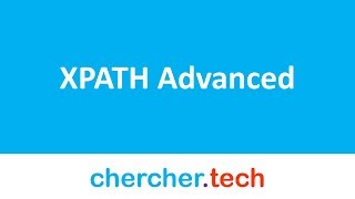 Xpath Advanced - Chercher Tech