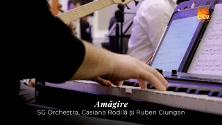 SG Orchestra, Casiana Rodilă și Ruben Ciungan - Amăgire