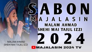 SABON MAJALASIN MALAM AHMAD SHEHI MAI TAJUL IZZI 2024