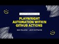 A Practical Guide to Using GitHub Actions for Non-Developers using Playwright Automation