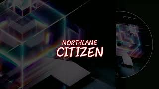 Northlane - Citizen (Lyrics Video)