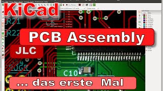 KiCad: Geld sparen und Platine mit Bauteilen fertigen lassen