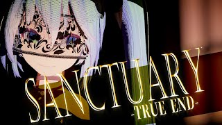 【Sanctuary -TRUE END-】 feat.梨