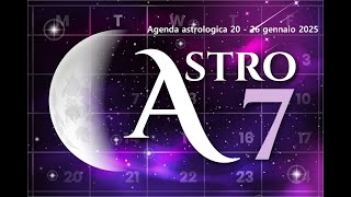 ASTRO7 20  - 26 gennaio 2025