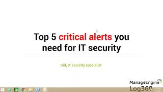Top five critical alerts you need for IT security