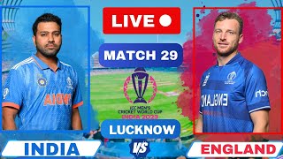 Live: INDIA VS ENGLAND, Lucknow | Live Score & Gameplay | IND Vs ENG | World Cup 2023