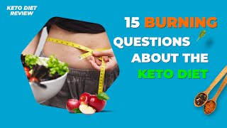 15 Burning Questions About the Keto Diet | Keto Diet Reviews