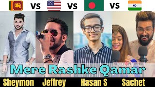 Mere Rashke Qamar | Cover by -Sheymon Rauff,Jeffrey Iqbal,Hasan S.Iqbal & Sachet.Parampara|who best?