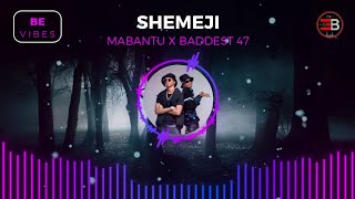 Mabantu X Baddest 47 - Shemeji (Official Audio)