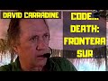 Code... Death: Frontera Sur (1993) | Full Movie | ENG | David Carradine