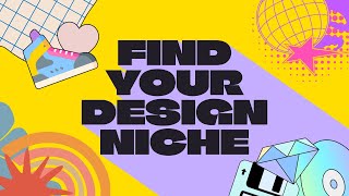 How to Find Your Design Niche (Step-By-Step Process)