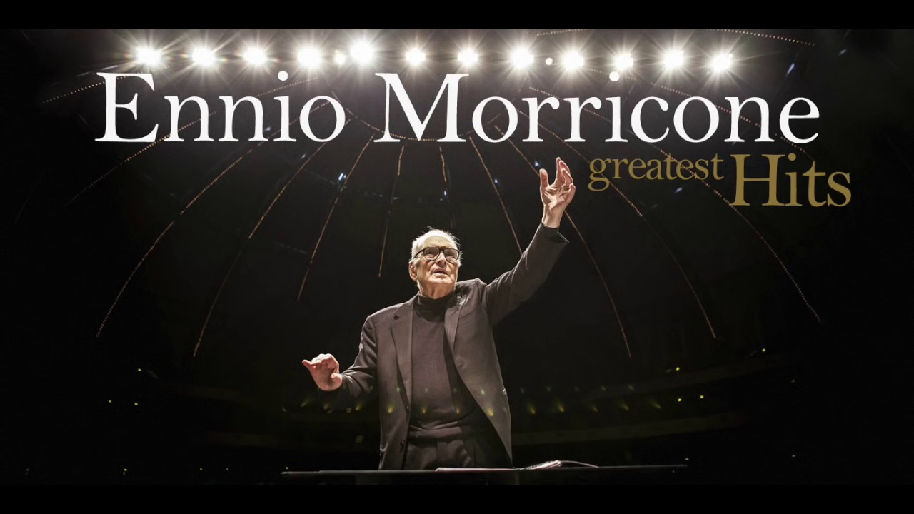 Ennio Morricone The Best Of Ennio Morricone Greatest Hits High Quality ...