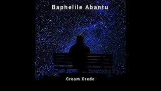 Cream Credo - Baphelile Abantu