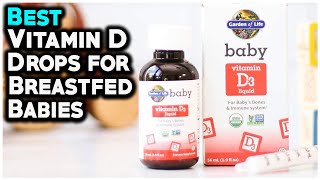 7 Best Vitamin D Drops For Breastfed Babies 2021 -  Toddler's mama