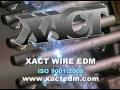 Xact Wire EDM Corporation-People and Technology Providing Precision Wire EDM Machining