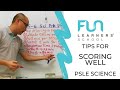 Exam Tips for Scoring Well in PSLE Science [ Fun Learners' School ]