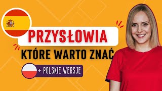 Poznaj 10 popularnych hiszpańskich przysłów 🇪🇸  i ich polskie odpowiedniki 🇵🇱