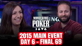 World Series of Poker Main Event 2015 - Day 6 with Daniel Negreanu & Kelly Minkin