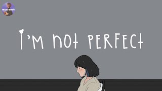 [Playlist] i'm not perfect ⏳ self-healing playlist ~ songs to cheer you up after a tough day