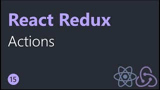 React Redux Tutorials - 15 - Actions