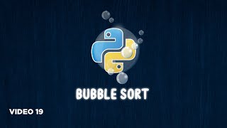 Mastering Bubble Sort in Python | Step-by-Step Tutorial with Examples