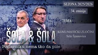 ŠOLA & ŠOLA * 34. emisija - Komunistički zločini - selo Španovica