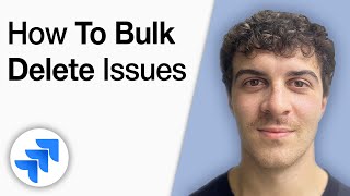 How to Bulk Delete Issues in Jira [2025 Full Guide]