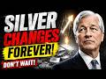 Jamie Dimon | THE SILVER MARKET IS ABOUT TO CHANGE FOREVER | DON'T WAIT