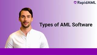 Types of AML Software | RapidAML