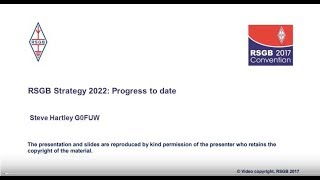RSGB Convention lecture 2017 - RSGB Strategy 2022, progress to date