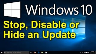 ✔️ Windows 10 - Stop, Disable or Hide an Update - How to prevent a Windows update from reinstalling!