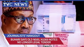Naira Scarcity | Buhari Says Old N500, N1000 Notes Are No Longer Legal Tender