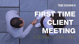 First Time Client Meeting (A Designer's Challenge)