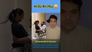 WO BHAI MARO MUJY 😂 || Funny Video #shorts Faisal Malik.01 Reaction