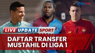 Transfer Mustahil Liga 1: Persib & Persija Siap Rebutan Pemain Bintang, James, Sturridge & Shaarawy