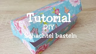 [Tutorial] DIY Schachtel basteln ^.^ Geschenkschachtel / Aufbewahrung