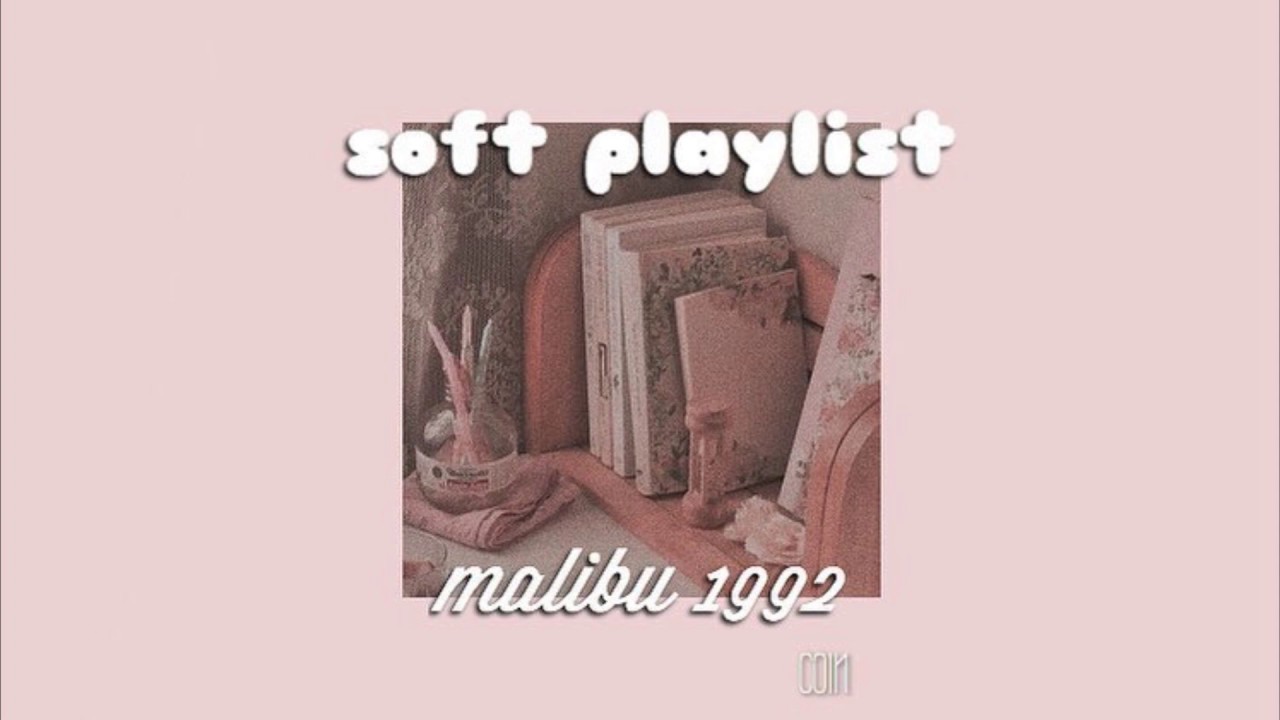 Soft Playlist Chill Study Youtube Music