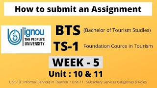 WEEK-5 / How to Submit an Assignment (BTS, TS-1, Unit 10 & 11) /IGNOU Bachelor of Tourism Studies)
