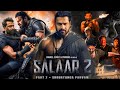 Salaar Part 2 Shouryanga Parvam Full Movie Hindi | Prabhas | Prithviraj Sukumaran | Facts & Details