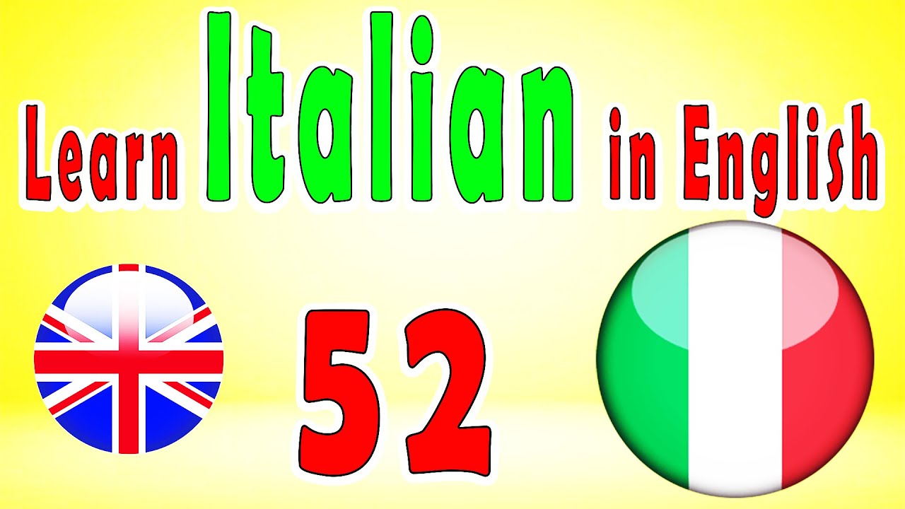 Learn Italian For Beginners Lesson: 52 - YouTube