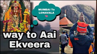 Mumbai To Ekveera Temple (Karla) vlog |Mumbai To Lonvala By Car...|